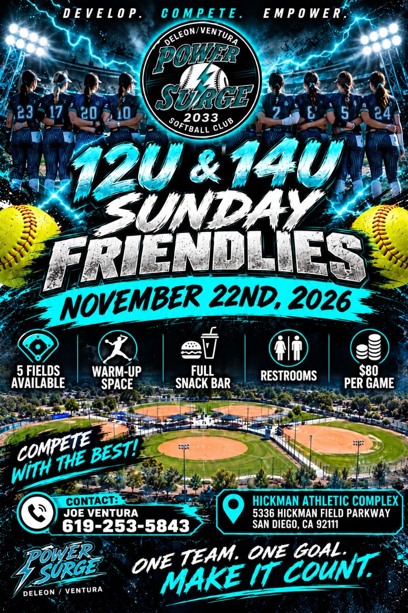 Flyer for Power Surge DeLeon/Ventura 12U & 14U Sunday Friendlies