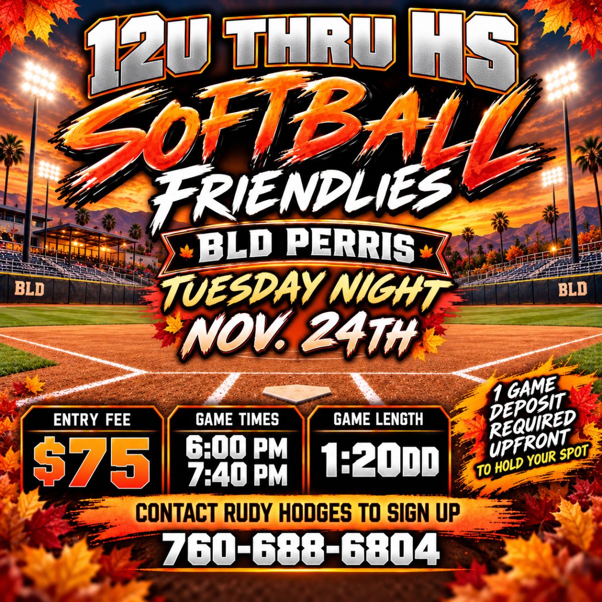 Flyer for 12U thru HS Softball Friendlies - BLD Perris