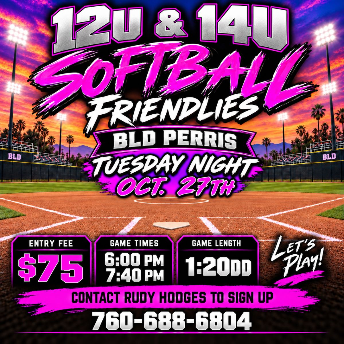 Flyer for 12U & 14U Softball Friendlies - BLD Perris