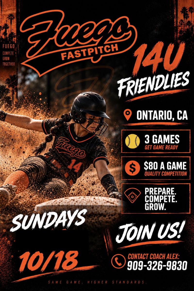 Flyer for Fuego Fastpitch 14U Friendlies