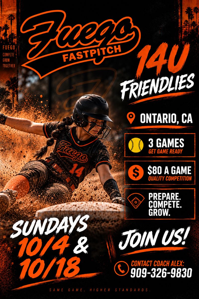Flyer for Fuego Fastpitch 14U Friendlies